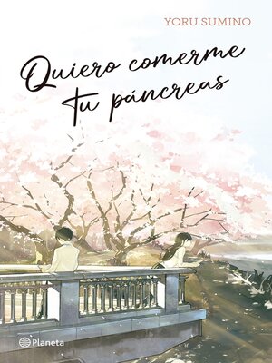 cover image of Quiero comerme tu pancreas